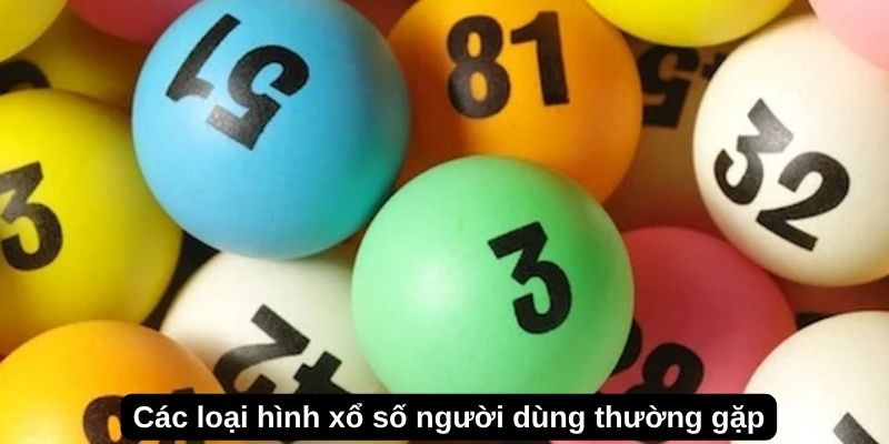 Xổ Số SOXO66: Các Loại Hình Và Cách Đọc Bảng Cược 3 Các loại hình xổ số người dùng thường gặp